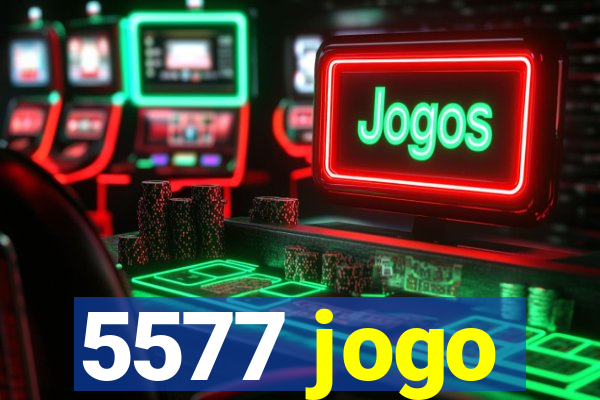 5577 jogo